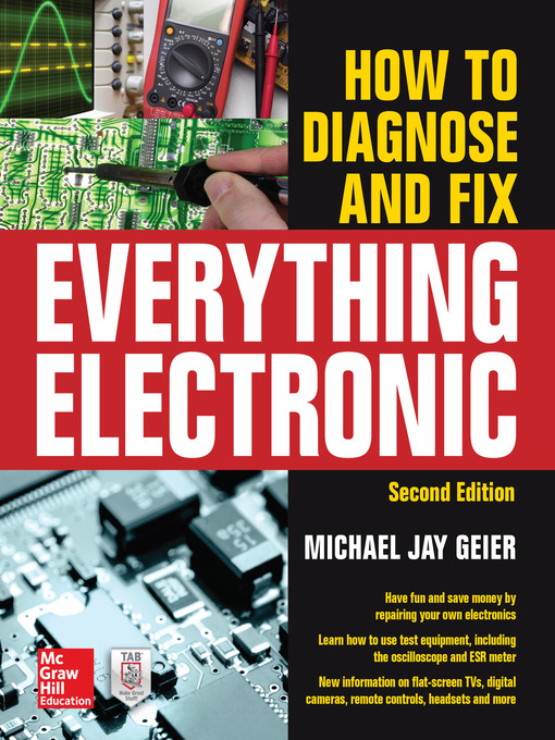 Title details for How to Diagnose and Fix Everything Electronic by Michael Jay Geier - Available